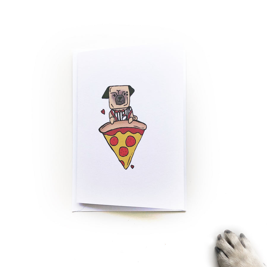 Illustrated Greeting Card - Let me be your Pizza Pug!